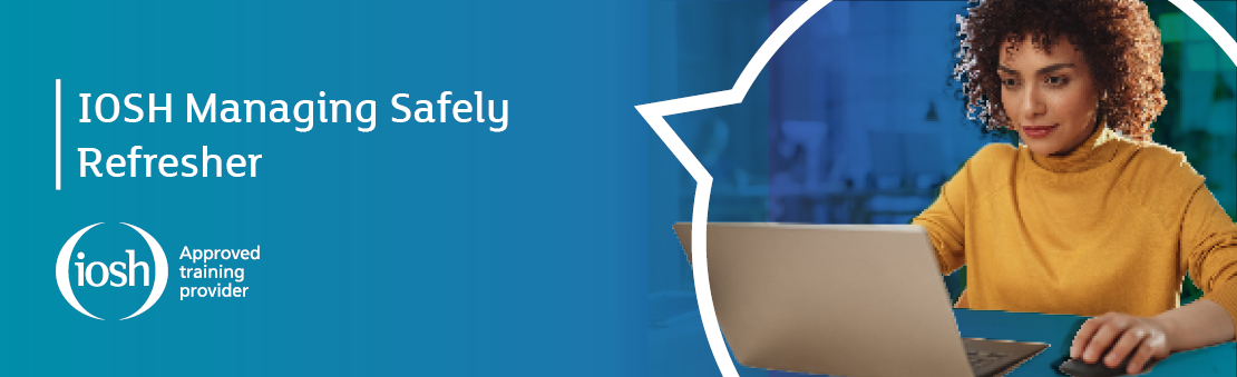 IOSH Managing Safely Refresher