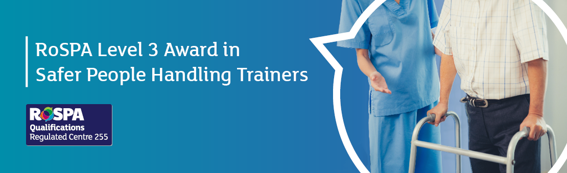 RoSPA Level 3 Award in Safer People Handling Trainers