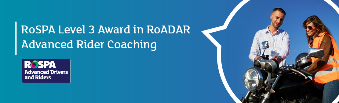 RoSPA Level 3 Award in RoADAR Advanced Rider Coaching